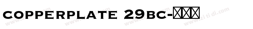 copperplate 29bc字体转换